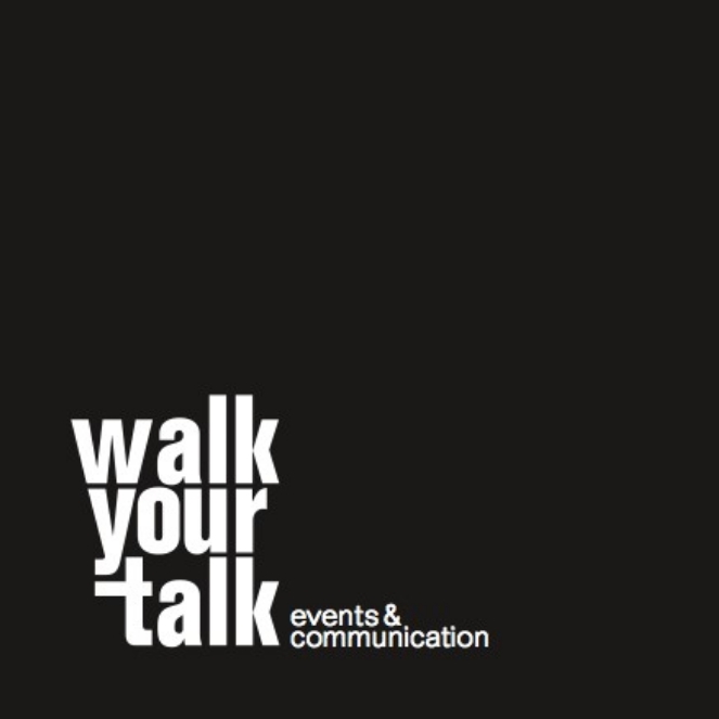 Walk Your talk – events & communication Walk Your talk – events & communication